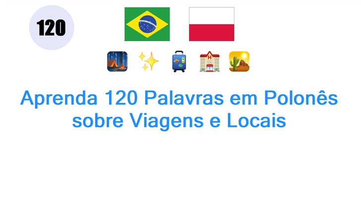 Aprenda 120 Palavras em Polonês sobre Viagens e Locais